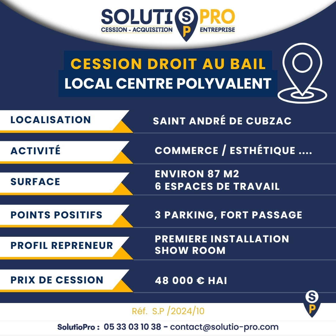 
                                                Vente
                                                 DROIT AU BAIL LOCAL SAINT ANDRÉ DE CUBZAC CENTRE